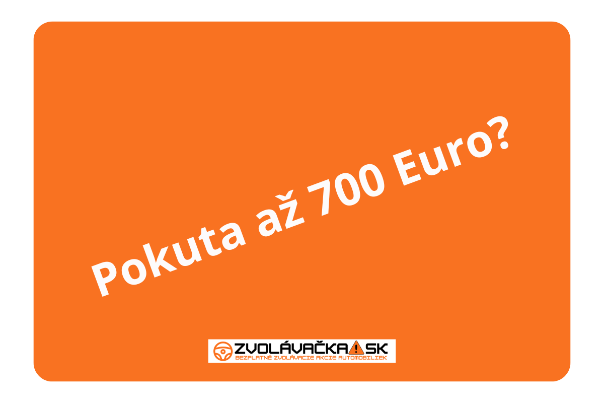 Po novom pokuta až 700 Euro!