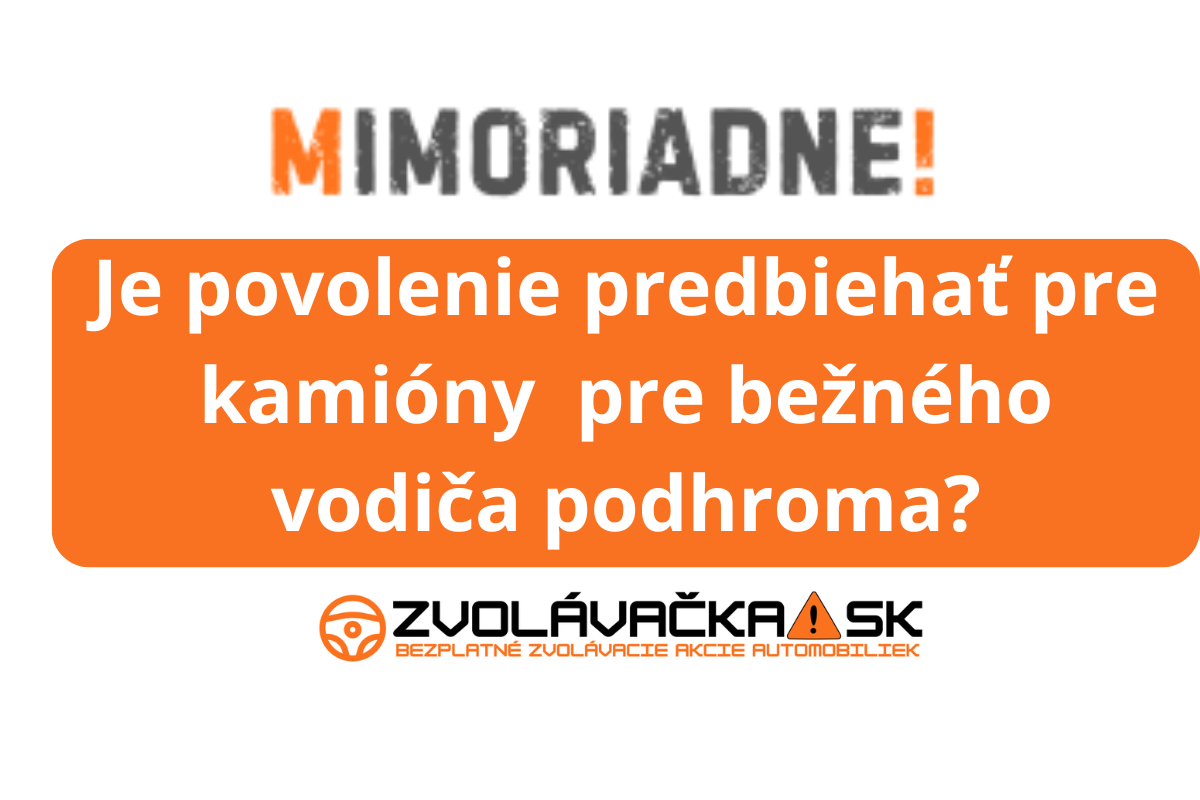 Mimoriadne nepríjemná správa! Kamióny  budú môcť aj predbiehať a jazdiť cez víkendy a sviatky. Pre mnohých je to katastrofa?