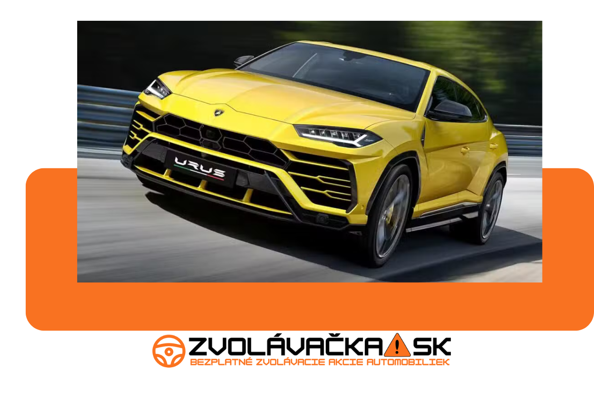 Zvolávacia akcia: Lamborghini Urus (2017 – 2020, 2024 – 2025)