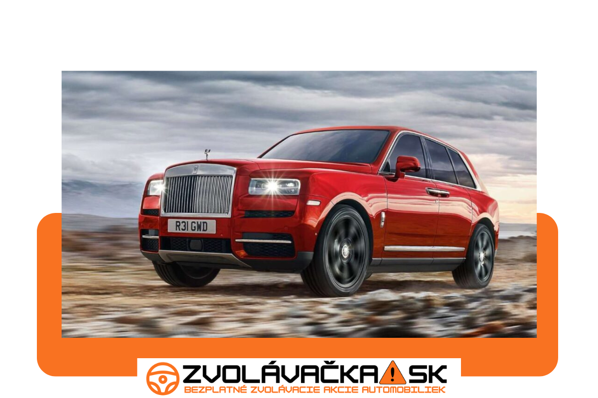 Zvolávacia akcia: Rolls-Royce Cullinan